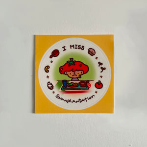 i miss souplantation Sticker